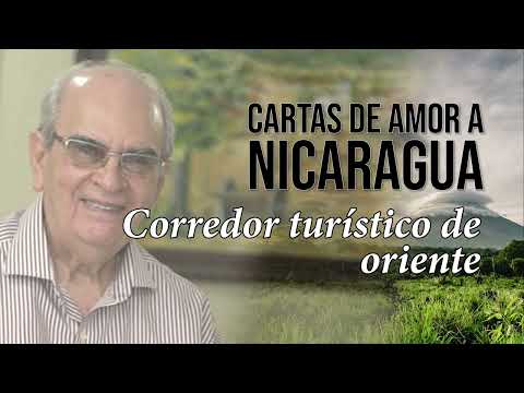 Cartas de Amor a Nicaragua - Corredor turístico de oriente