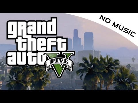 Trailers without music: Grand Theft Auto V Trailer #1