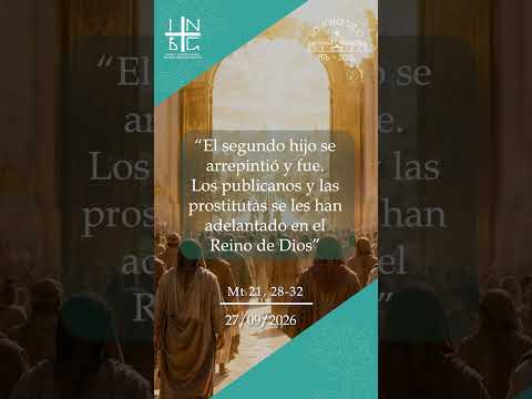 “El segundo hijo se arrepintió y fue”