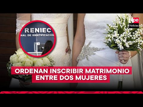 Poder Judicial ordenó al Reniec inscribir acta de matrimonio de dos mujeres