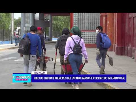 Trujillo: Hinchas limpian exteriores del estadio Mansiche por partido internacional
