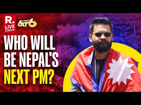6 Stories At 6: Nepal On The Boil, Who Will Become Nepal's Next PM?
