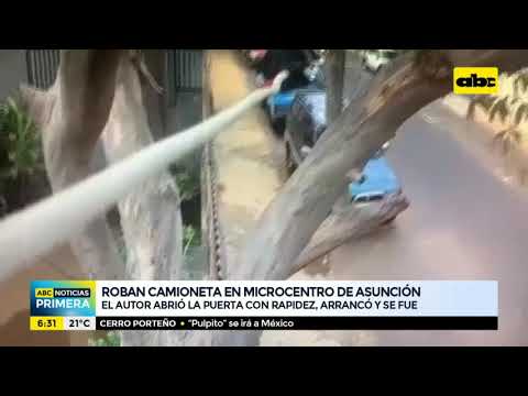Roban camioneta en pleno microcentro de Asunción
