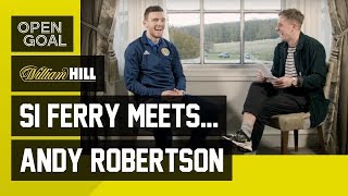 Si Ferry Meets. Andy Robertson – Rise to Liverpool & Scotland Captain via Queens Park, DUFC & Hull