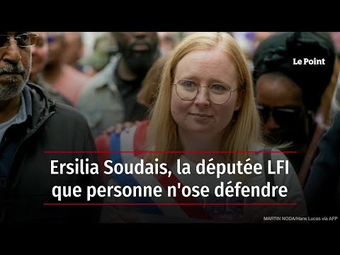 Ersilia Soudais, la députée LFI que personne n'ose défendre