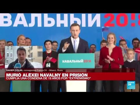 Informe desde Moscú: murió Alexéi Navalny, principal opositor de Putin que se encontraba en prisión