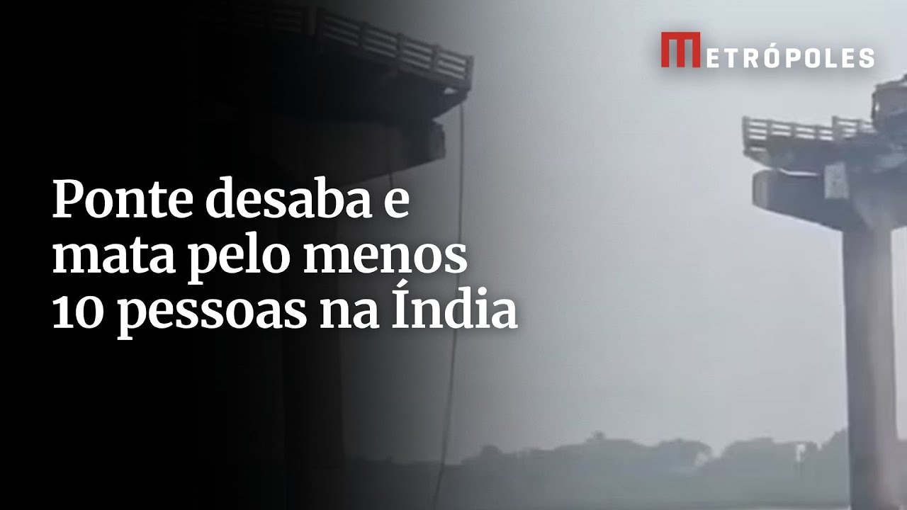 Ponte desaba e mata pelo menos 10 pessoas na Índia