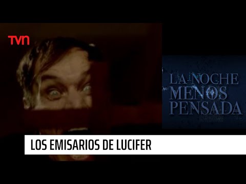 Los emisarios de Lucifer | La noche menos pensada