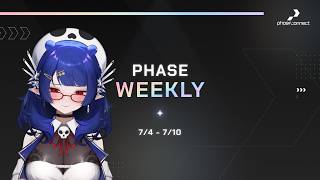 【Phase Weekly】【7/4 ~ 7/10】