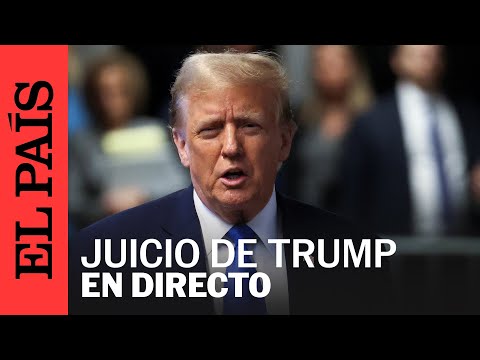 DIRECTO | Cobertura en vivo del juicio contra Donald Trump | EL PAÍS