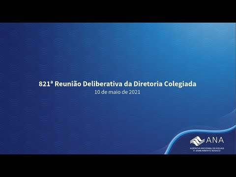 821ª Reunião Deliberativa da Diretoria Colegiada