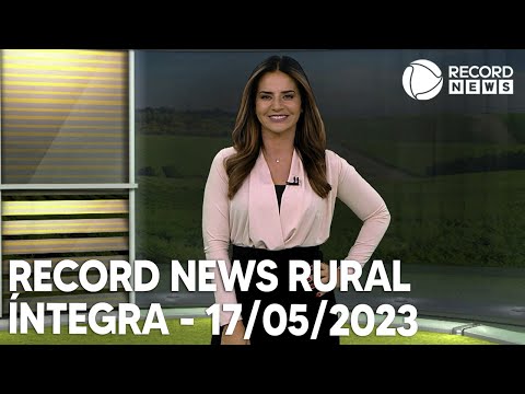 Record News Rural - 17/05/2023