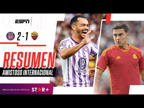 ¡EL GOLAZO DE DYBALA NO ALCANZÓ Y LA LOBA CAYÓ ANTE EL TOULOUSE! | Toulouse 2-1 Roma | RESUMEN