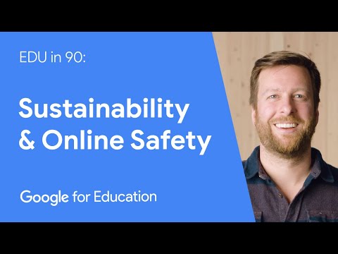 EDU in 90: Sustainability & Online Safety