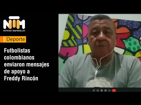 Futbolistas colombianos enviaron mensajes de apoyo a Freddy Rincón [NTM] - Telemedellín