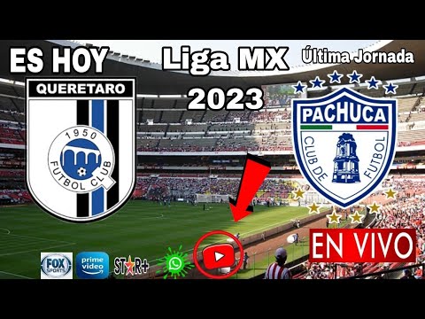 Querétaro vs. Pachuca en vivo, donde ver, a que hora juega Querétaro vs. Pachuca Liga MX 2023