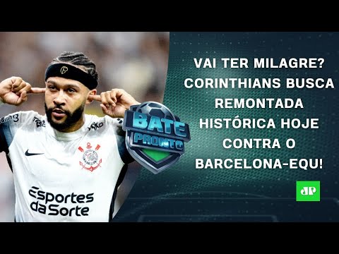 Corinthians tenta MILAGRE HOJE para EVITAR ELIMINAÇÃO na Pré-Libertadores; Tem Fla-Flu | BATE-PRONTO