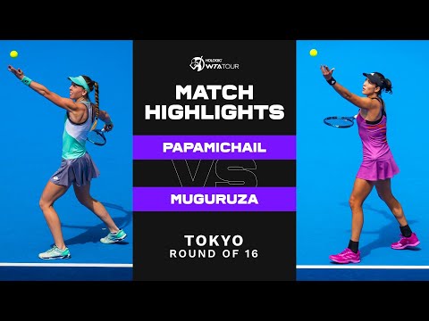 Despina Papamichail vs. Garbiñe Muguruza | 2022 Tokyo Round of 16 | WTA Match Highlights