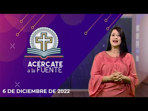 Acercate a la Fuente con Beatriz Voz de Ángel 6 de diemebre de 2022