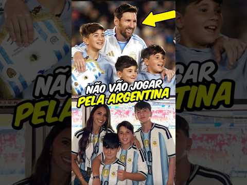 <strong>POR</strong> QUE OS FILHOS DO <strong>MESSI</strong> NÃO PODEM JOGAR PELA ARGENTINA?😳