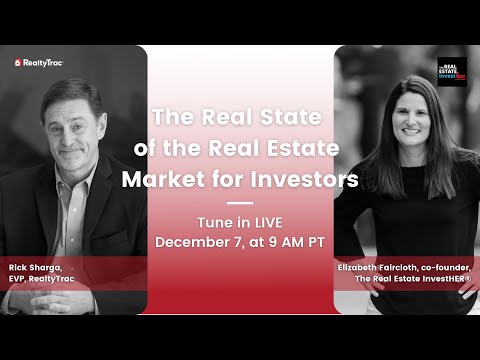 The Real State of the Real Estate Market for Investors with Rick
Sharga and Elizabeth Faircloth