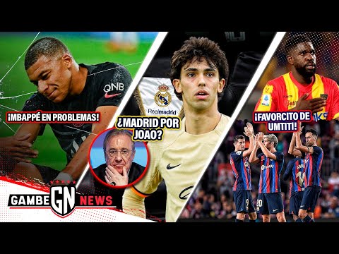 Mbappé en PROBLEMAS|¿Madrid VA X JOAO Félix?|JUGADÓN de DARWIN|TREMENDO favor de Umtiti para BARÇA