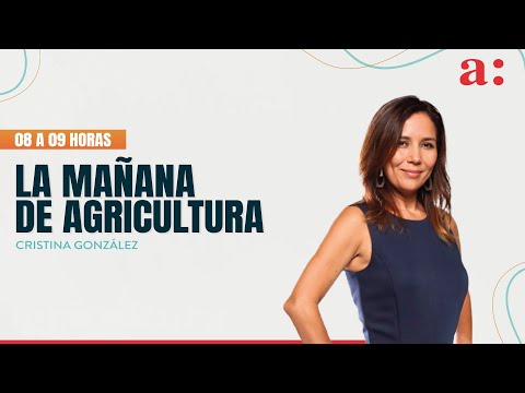 La Mañana de Agricultura