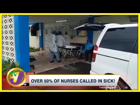 Over 50% of Savanna La Mar Hospital Nurses Call in Sick | TVJ News - August 17 2021