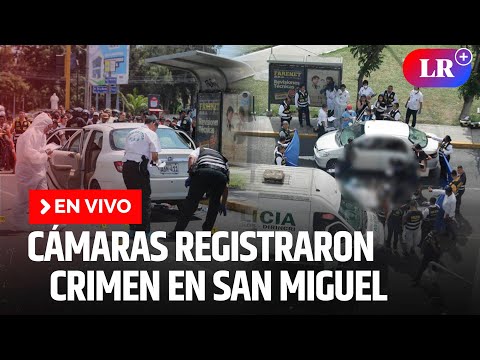 Cámaras registraron crimen de familia en San Miguel | EN VIVO | #EnDirectoLR