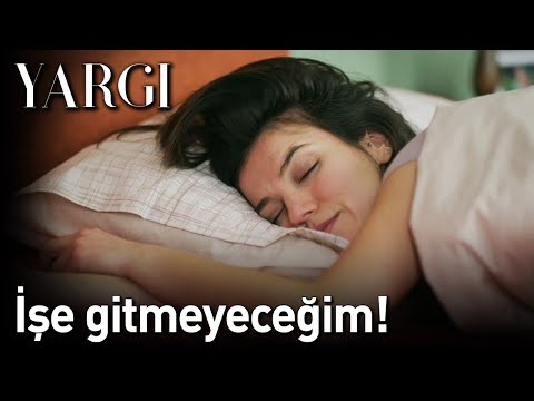 Yargı | İşe Gitmeyeceğim...