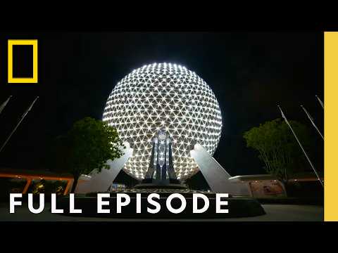 Disney’s Epcot Becoming: Inside the Transformation (Full Episode) | National Geographic