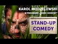 Karol Modzelewski - Taniec godowy | Stand-up