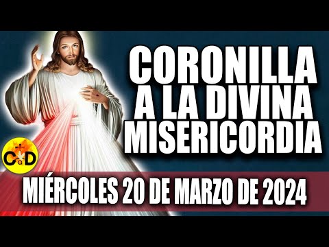 CORONILLA A LA DIVINA MISERICORDIA DE HOY MIÉRCOLES 20 DE MARZO de 2024  EL SANTO ROSARIO DE HOY