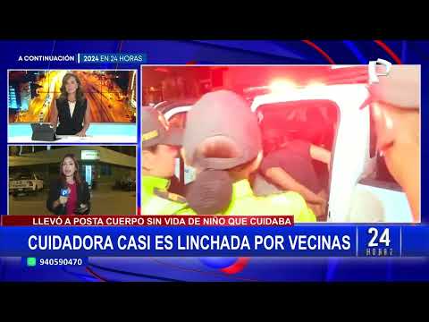 San Juan de Lurigancho: cuidadora lleva a niño de 3 años sin vida a posta médica