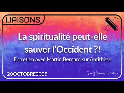 La spiritualité peut-elle sauver l'Occident ?