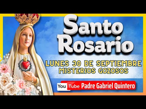 SANTO ROSARIO DE HOY lunes 30 de septiembre de 2024  MISTERIOS GOZOSOS Santo Rosario Corto de Hoy