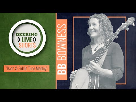 BB Bowness with Alex Rubin | Bach & Fiddle Tune Medley | Deering Live Shorts