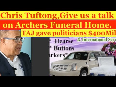 Chris Tuftong, come give us a talk on Archers Funeral Home.  TAJ gave politicians  $400 mil free
