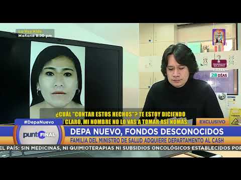 #PuntoFinal | MINISTRO DE SALUD: Las respuestas de su exconviviente sobre EXTRAÑOS DEPÓSITOS