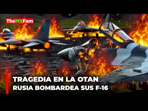 TRAGEDIA EN LA OTAN: Rusia Bombardea Sus F-16 en Aeródromo Ucraniano | TheMXFam