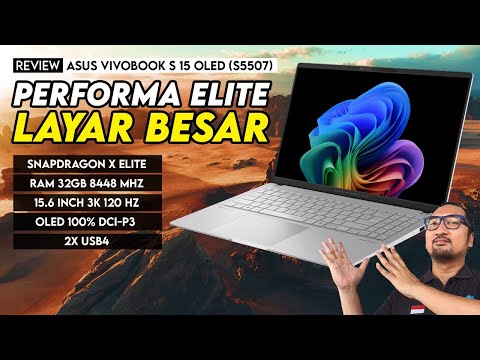 Laptop Snapdragon Bisa Sekencang Ini! Review ASUS Vivobook S 15 OLED (S5507)