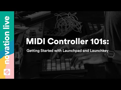 MIDI Controller 101s: Getting Started with Launchpad and Launchkey // Novation Live