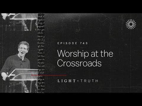 Worship at the Crossroads