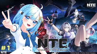【＃NTE 】今話題の高自由度の都市型RPG✨