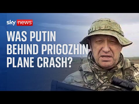 Yevgeny Prigozhin: Was Putin behind plane crash?