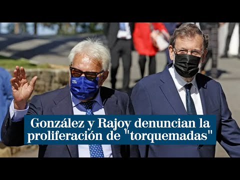 Felipe González y Mariano Rajoy denuncian la proliferación de torquemadas en nuestro país