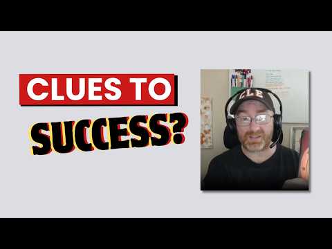 Success Leaves Clues! (But Only If You're Looking For Them)
