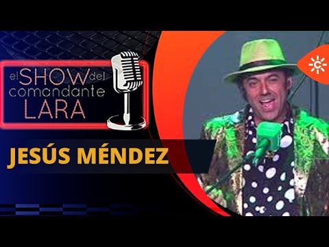 JESÚS MÉNDEZ en El Show del Comandante Lara