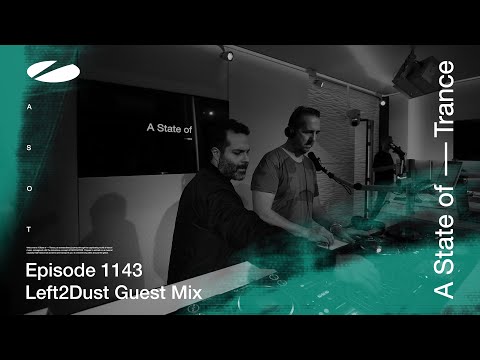 Left2Dust - A State Of Trance Episode 1143 [ADE Special] Guest Mix