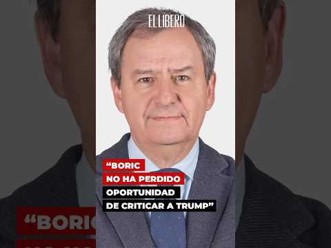 Gerardo Varela: ''El Presidente Boric no ha perdido oportunidad de emplazar y criticar a Trump